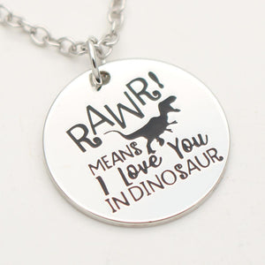 "Rawr Means I Love You In Dinosaur" Valentines Necklace Or Keychain