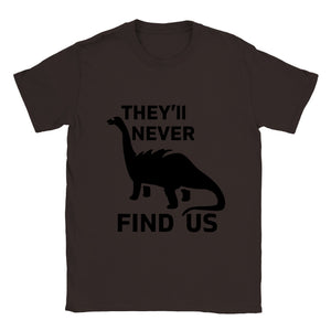 They'll Never Find Us Jersey Cotton Dinosaur T-shirt Multiple Color Options Black Print