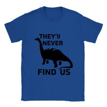 They'll Never Find Us Jersey Cotton Dinosaur T-shirt Multiple Color Options Black Print