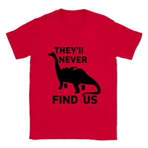 They'll Never Find Us Jersey Cotton Dinosaur T-shirt Multiple Color Options Black Print