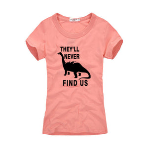 They'll Never Find Us Jersey Cotton Dinosaur T-shirt Multiple Color Options