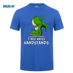 T-Rex Hates Handstands Dinosaur Cotton T Shirt Multiple Color OPtions